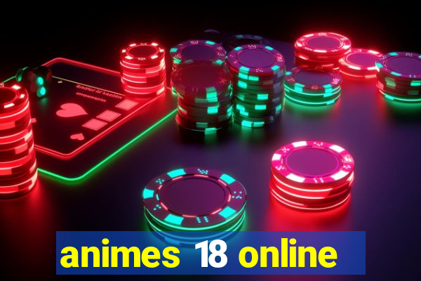 animes 18 online